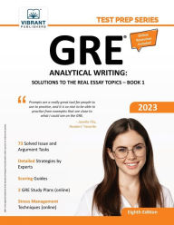 Title: GRE Analytical Writing: Solutions to the Real Essay Topics - Book 1, Author: Vibrant Publishers