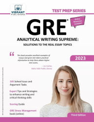 Title: GRE Analytical Writing Supreme: Solutions to the Real Essay Topics, Author: Vibrant Publishers
