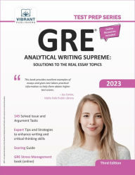 Title: GRE Analytical Writing Supreme: Solutions to the Real Essay Topics, Author: Vibrant Publishers