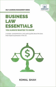 Title: Business Law Essentials You Always Wanted To Know, Author: Komal Shah