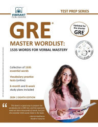 Title: GRE Master Wordlist: 1535 Words for Verbal Mastery, Author: Vibrant Publishers