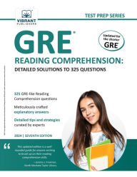 Title: GRE Reading Comprehension: Detailed Solutions to 325 Questions, Author: Vibrant Publishers