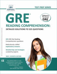 Title: GRE Reading Comprehension: Detailed Solutions to 325 Questions, Author: Vibrant Publishers