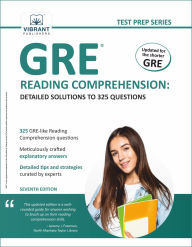 Title: GRE Reading Comprehension: Detailed Solutions to 325 Questions, Author: Vibrant Publishers