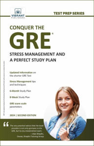 Title: Conquer the GRE®: Stress Management and a Perfect Study Plan, Author: Vibrant Publishers