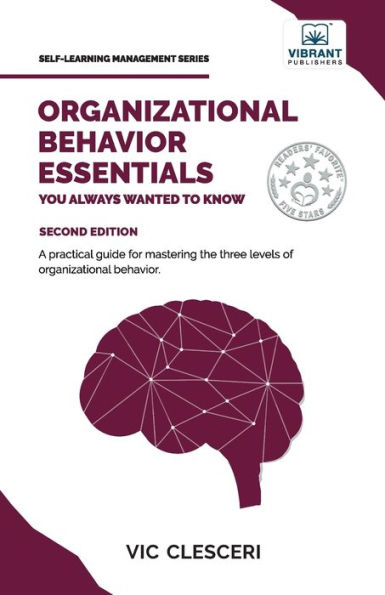 Organizational Behavior Essentials You Always Wanted To Know