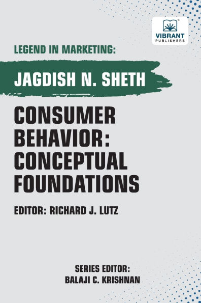 Consumer Behavior: Conceptual Foundations