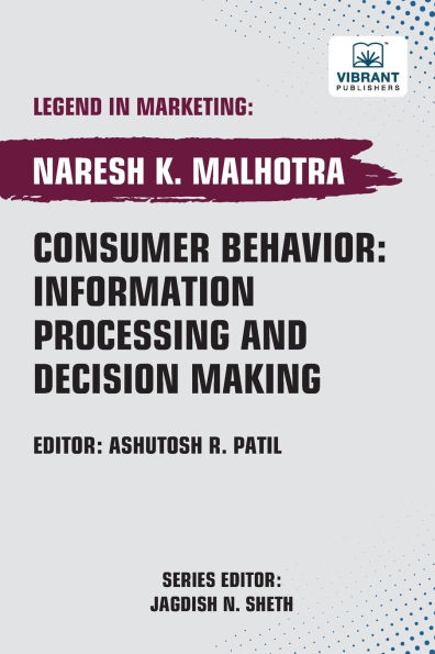 Consumer Behavior: Information Processing and Decision Making