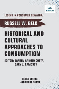 Title: Historical and Cultural App roaches to Consumption, Author: Russell W Belk