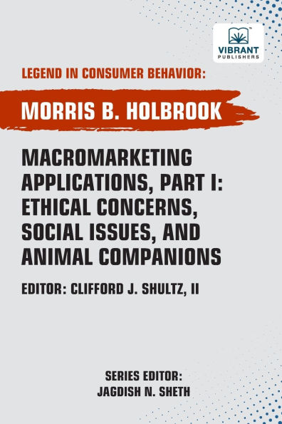 Macromarketing Applications, Part I Ethical Concerns, Social Issues, and Animal Companions