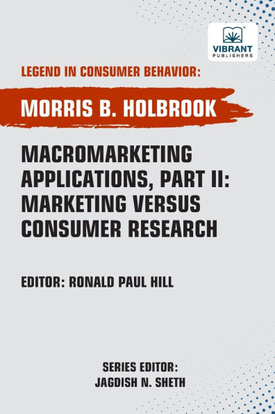 Macromarketing Applications, Part II Marketing versus Consumer Research