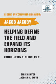 Title: Helping Define the Field and Expand Its Horizons, Author: Jacob Jacoby