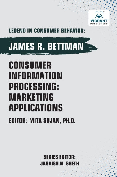 Consumer Information Processing: Marketing Applications