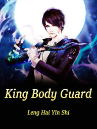 Title: King Body Guard: Volume 3, Author: Leng HaiYinShi