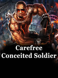 Title: Carefree Conceited Soldier: Volume 5, Author: Mo FanYu