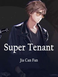 Title: Super Tenant: Volume 1, Author: Jia CanFan