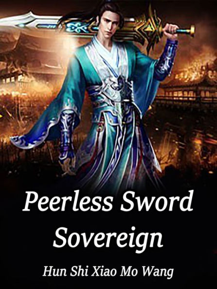 Peerless Sword Sovereign: Volume 6
