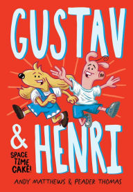 Download ebook free rar Gustav and Henri: Space Time Cake! (Vol. 1)