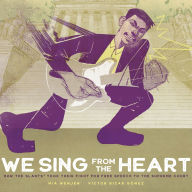 Title: We Sing From the Heart: How The Slants® Took Their Fight for Free Speech to the Supreme Court, Author: Mia Wenjen