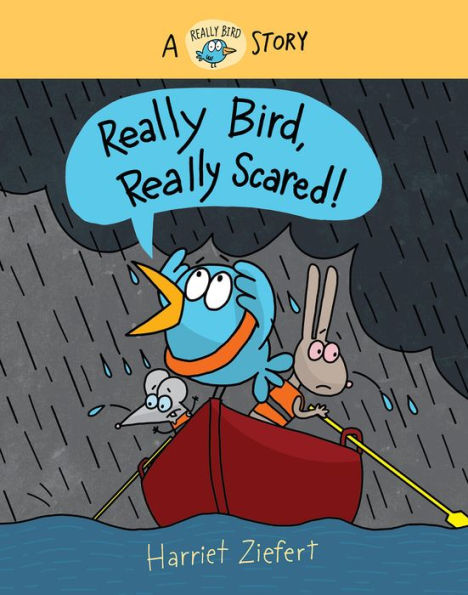 Really Bird, Scared!: A Bird Story