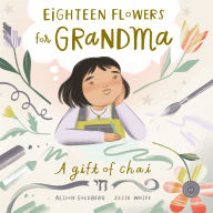 Title: Eighteen Flowers for Grandma, Author: Alison Goldberg