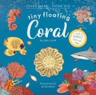 Title: Tiny Floating Coral (Start Small, Think Big #3), Author: Mary Auld