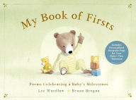 Title: My Book of Firsts: Poems Celebrating A Baby's Milestones, Author: Lee Wardlaw