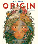 Alternative view 1 of Origin: An illuminating look at Indigenous peoples and their connection to the natural world.
