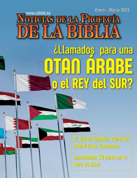 Noticias de Profecï¿½a de la Biblia Enero-Marzo 2023: ï¿½Llamados para una OTAN ï¿½rabe o el Rey del Sur?