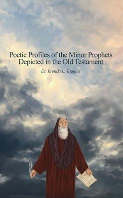 Poetic Profiles of the Minor Prophets: Depicted Old Testament