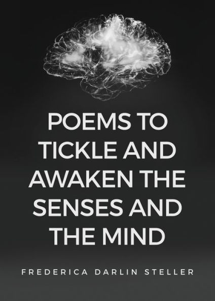 Poems to Tickle and Awaken the Senses Mind