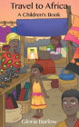 Travel to Africa: A Children's Book