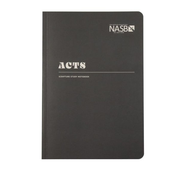 NASB Scripture Study Notebook: Acts: NASB