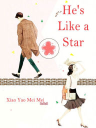 Title: He's Like a Star: Volume 7, Author: Xiaoyao Meimei