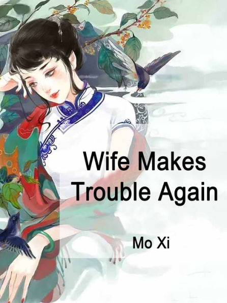 Wife Makes Trouble Again: Volume 10