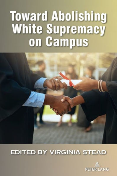 Toward Abolishing White Supremacy on Campus