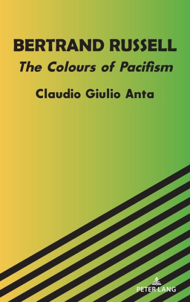 Bertrand Russell: The Colours of Pacifism