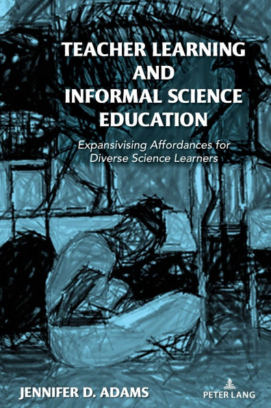 Teacher Learning and Informal Science Education: Expansivising Affordances for Diverse Science Learners