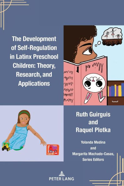The Development of Self-Regulation in Latinx Preschool Children: Theory, Research, and Applications