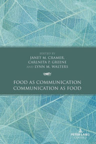 Title: Food as Communication / Communication as Food, Author: Janet M. Cramer