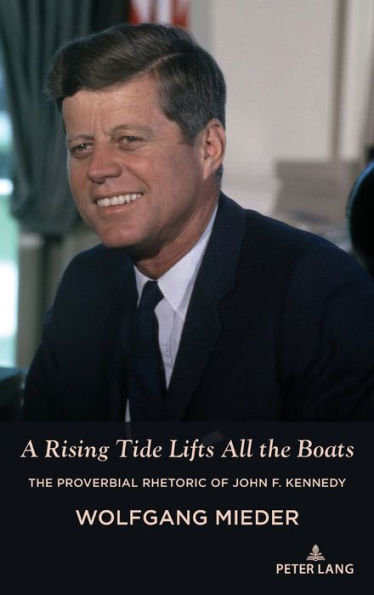 A Rising Tide Lifts All the Boats: The Proverbial Rhetoric of John F. Kennedy