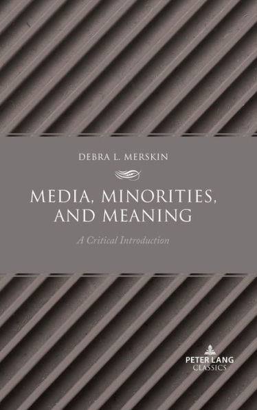 Media, Minorities, and Meaning: A Critical Introduction