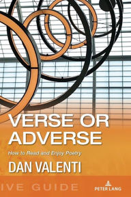 Title: Verse or Adverse: How to Read and Enjoy Poetry, Author: Dan Valenti