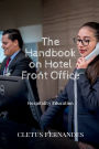 The Handbook on Hotel Front Office: For Hospitality Students