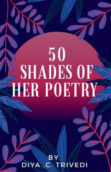 50 shades of her poetry