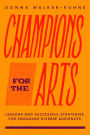 Champions for the Arts: Lessons and Successful Strategies for Engaging Diverse Audiences