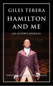 Free ebook format download Hamilton and Me: An Actor's Journal English version