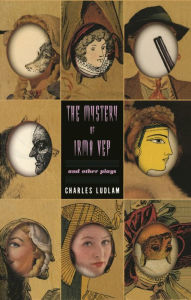 Title: The Mystery of Irma Vep and Other Plays, Author: Charles Ludlum