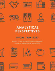 Title: Analytical Perspectives: Budget of the United States Government Fiscal Year 2022, Author: Executive Office of the President