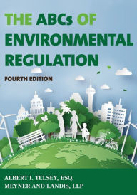 Title: The ABCs of Environmental Regulation, Author: Albert I. Telsey